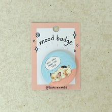 Load image into Gallery viewer, Mood Badge - Common Room PH