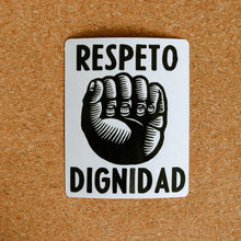 Load image into Gallery viewer, Sticker | Respeto Dignidad
