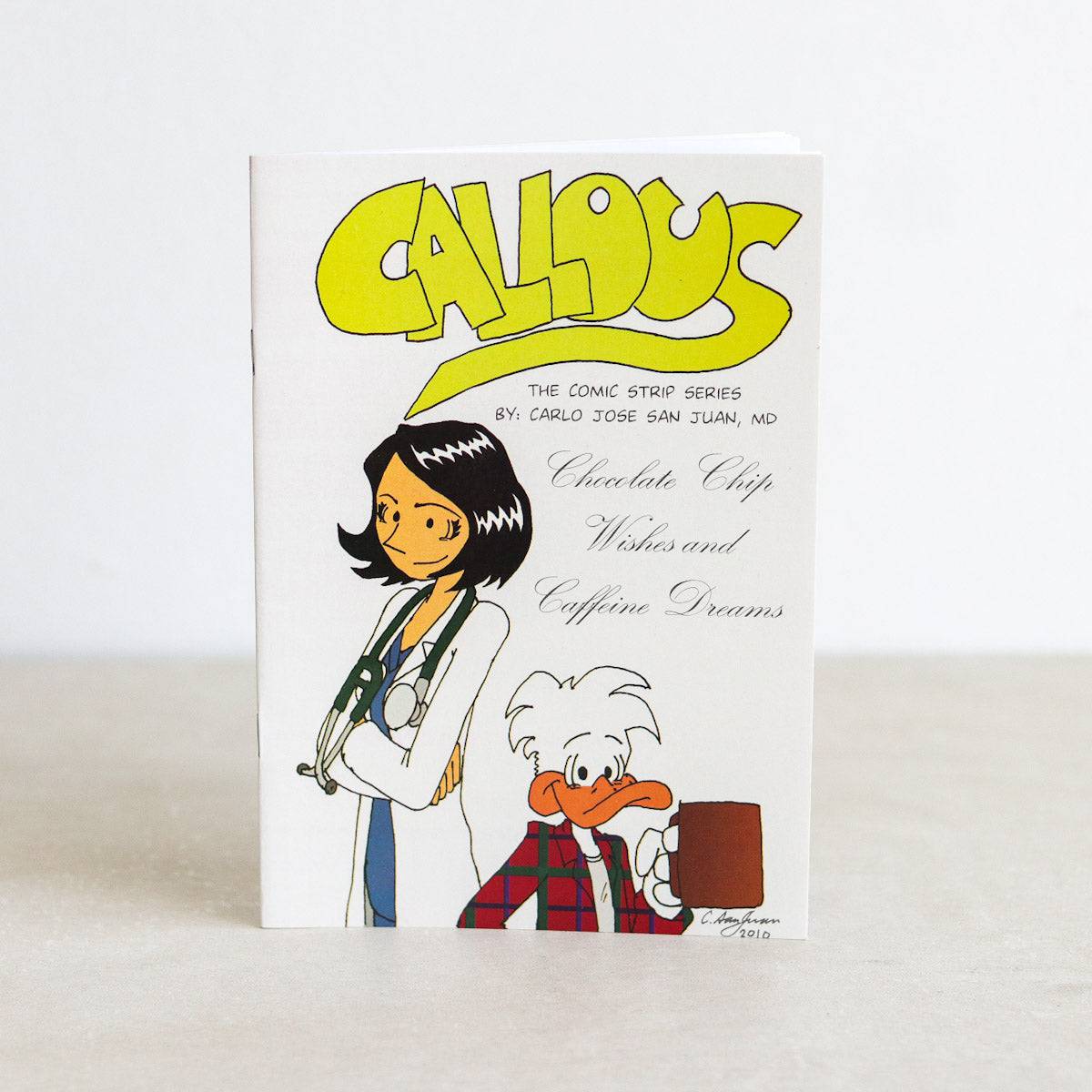 Callous: Chocolate Chip Wishes and Caffeine Dreams by San Juan, MD ...